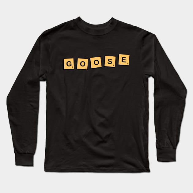 GOOSE Scrabble Points Long Sleeve T-Shirt by GypsyBluegrassDesigns